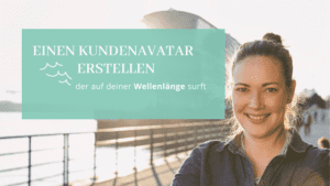 Read more about the article Einen Kundenavatar erstellen, der auf deiner Wellenlänge surft (Anleitung)